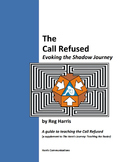 The Call Refused: Evoking the Shadow Journey