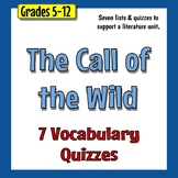The Call of the Wild Vocabulary - 7 Matching Quizzes