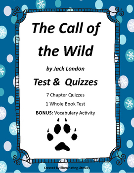 The Call of the Wild: Whole Book Test & 7 Chapter Quizzes ...