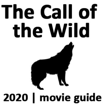 Preview of The Call of the Wild Worksheet (2020) with ANSWERS | MOVIE GUIDE | NEW