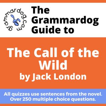 Preview of The Call of the Wild by Jack London - Grammar Quiz