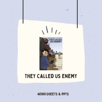 Preview of They Called Us Enemy (PPTs and Worksheets) Japanese Internment