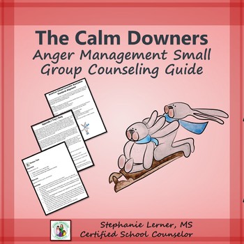 Preview of The Calm Downers: Anger Management Small Group Guide