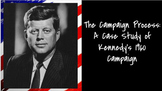 The Campaign Process: A Case Study of Kennedy's 1960 Campaign