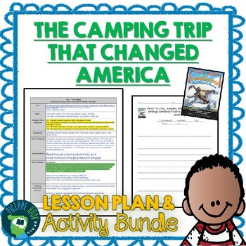 Preview of The Camping Trip That Changed America Lesson Plan & Google Activities