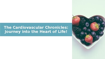 Preview of The Cardiovascular Chronicles: Journey into the Heart of Life!
