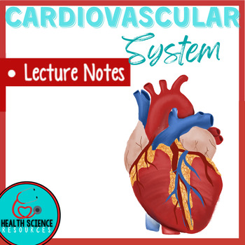 Preview of The Cardiovascular System Unit:  Lecture notes