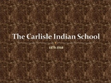 The Carlisle Indian School Powerpoint--55 slides