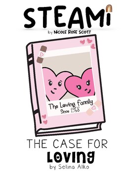 Preview of The Case for Loving | STEAM Challenge + Week of Activities