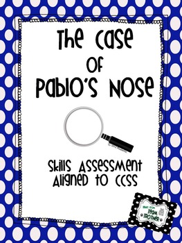 Preview of The Case of Pablo's Nose - Skills Assessment