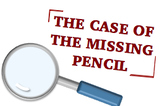 The Case of the Missing Pencil