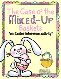 The Case of the Mixed-Up Baskets- An Easter Inference Activity