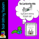 The Castle in the Attic by Elizabeth Winthrop Book Unit