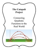 The Catapult Project: Connecting Quadratic Functions to th