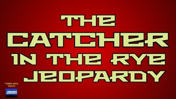 Preview of The Catcher in the Rye Jeopardy (Google Slides)