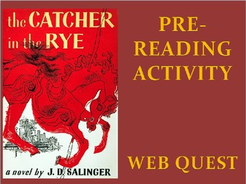 Preview of The Catcher in the Rye Pre-Reading Activity Web Quest