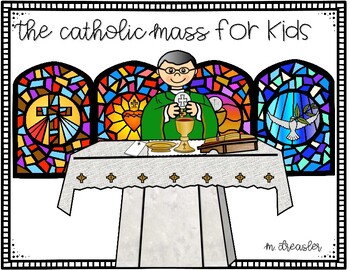 Preview of The Catholic Mass for Kids