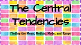 The Central Tendencies- Finding the Mean, Median, Mode, an