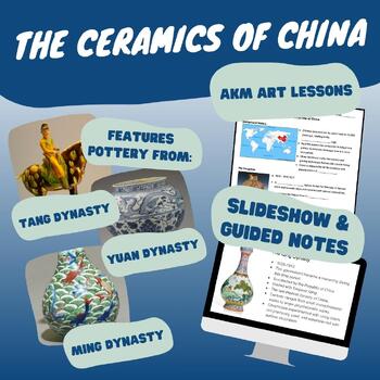 Preview of The Ceramics of China Slideshow and Notes