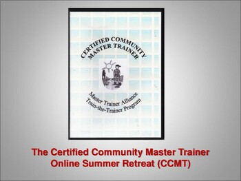 Preview of Certified Community Master Trainer Online Summer Retreat (CCMT) FREE PREVIEW