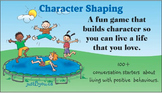 The Character Shaping Game