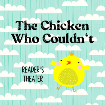Preview of The Chicken Who Couldn't Reader's Theater
