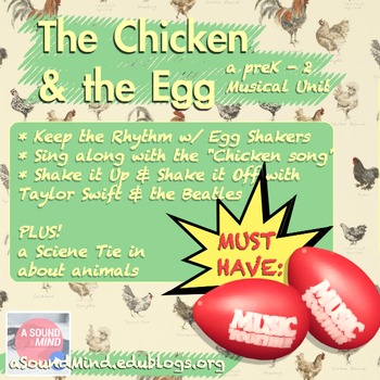 Preview of The Chicken & the Egg (shaker) : A preK-2 Musical Unit