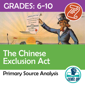 Preview of The Chinese Exclusion Act: Primary Source Analysis