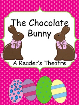 Preview of The Chocolate Bunny - An Easter Reader's Theatre
