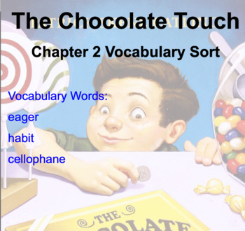 Preview of The Chocolate Touch Chapter 2 Vocabulary Sort