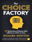 The Choice Factory: 25 behavioural biases that influence w