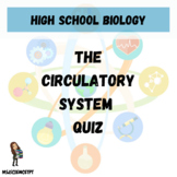 The Circulatory System Quiz