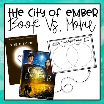 Preview of The City of Ember - Book vs. Movie Graphic Organizer