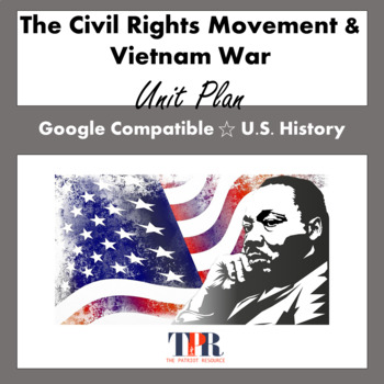 Preview of The Civil Rights Movement & Vietnam War Unit Plan (Google Compatible)