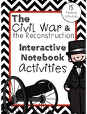 The Civil War & Reconstruction Interactive Notebook Activities