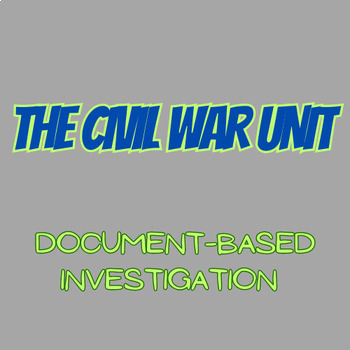 Preview of The Civil War Unit: Document Based Investigation