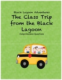 The Class Trip from the Black Lagoon comprehension questions