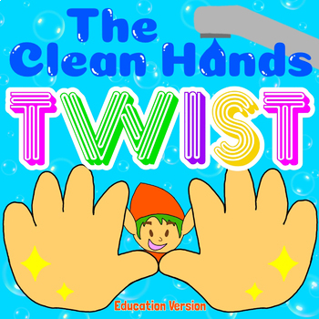 Preview of The Clean Hands Twist (Education Version)