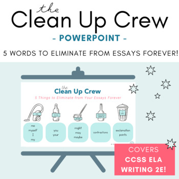Preview of The Clean Up Crew PowerPoint: 5 Things to Eliminate from Essays
