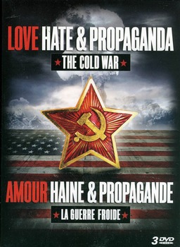 Preview of The Cold War: Love, Hate, and Propaganda Entire Series