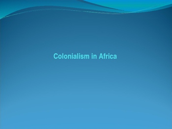 Preview of The Colonization of Africa (21 slides)