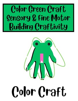 Preview of The Color Green - A sensory and fine motor color green craft