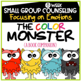 The Color Monster Small Group Counseling: Focusing on Emotions 