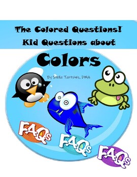 Preview of The Colored Questions! Kid Questions About Colors