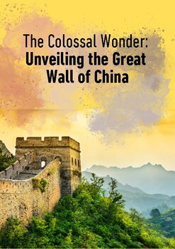 Preview of The Colossal Wonder: Unveiling the Great Wall of China.