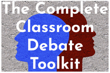 Preview of The Complete Classroom Debate Toolkit