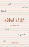 The Complete Guide to using Modal Verbs in English