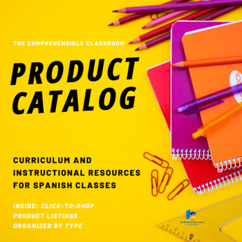 Preview of The Comprehensible Classroom Catalog - SPANISH