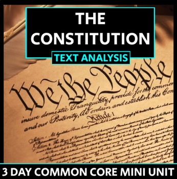 Preview of The Constitution: Text Analysis - Mini Unit, CCSS
