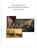 The Continental Congress. Who, What, Where, When, and Why?